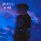 Picking U Up Single