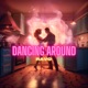 Dancing Around Single