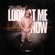 Look At Me Now Single