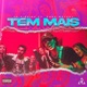 Tem Mais feat Enzo Mathey Single