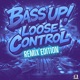 Loose Control Remix Edition EP