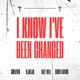 I Know I ve Been Changed feat Xay Hill GodFearin Single