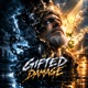 Gifted Damage feat Excavationpro Single