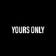 Yours Only Single