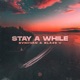 Stay A While Single