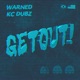 GET OUT feat KC Dubz Single
