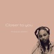 Closer to you feat Plug csa LEFAGO Single