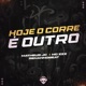 HOJE O CORRE É OUTRO Single