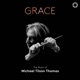 Grace The Music of Michael Tilson Thomas