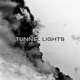 Tunnel Lights Single