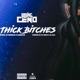 Thick Bitches feat Young Ceno Single