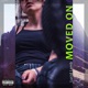 Moved On Single