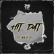 Hit Dat feat Fwea Go Jit Single