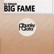Big Fame Single