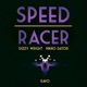 Speedracer feat Dizzy Wright Nikko Dator Single