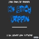 My Bitch Trippin Single