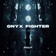 Onyx Fighter feat Noir Single