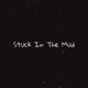 Stuck in the Mud feat Li Single