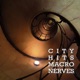 City Hits Macro Nerves