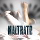 Maltrato Single