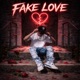 Fake Love Single