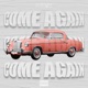 Come Again Single