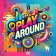 Play Around feat Josh Cyrus Single