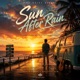 Sun After Rain feat Jash Single