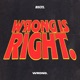 Wrong Is Right Single