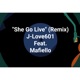 She Go Live Remix feat Mafiello Single