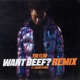 Want Beef Remix feat Quando Rondo Single