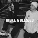 Broke Blessed feat SkunkTheFunk Single