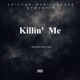 Killin Me feat thereal3wall Single