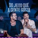 Do Jeito Que a Gente Gosta Ao Vivo