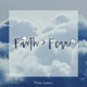 Faith Fear Single