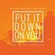 Put It Down on You feat Tatiana Manaois Single