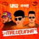 Maluquinha Single