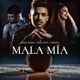 Mala Mía Single