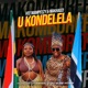 U Kondelela Single feat Makhadzi Single