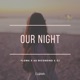 Our Night Single