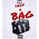 Drop a Bag Single