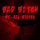 Bad Bitch feat KiL BiNTON Single