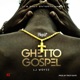 GHETTO GOSPEL Single