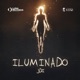 ILUMINADO Single
