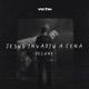 Jesus Invadiu a Cena Deluxe