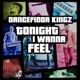 Tonight I Wanna Feel Remixes