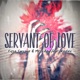 Servant of Love feat Kerbex Single