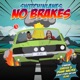 No Brakes
