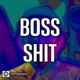 Boss Shit Single