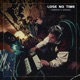 Lose No Time Single